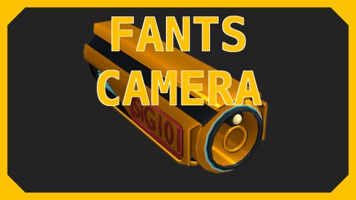 Fants Camera