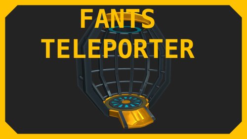Fants Teleporter