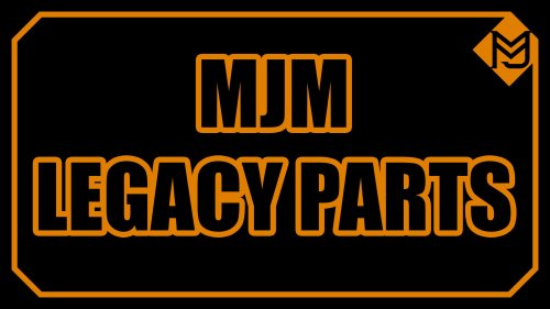 MJM Legacy Parts