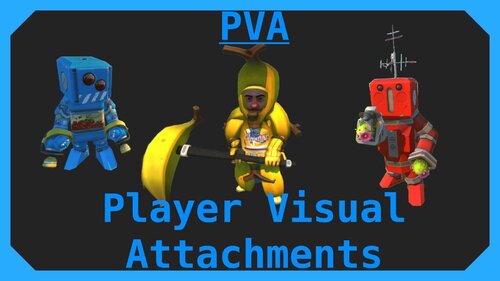 Подробнее о "PVA - Player Visual Attachments"