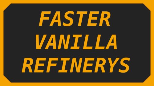 Faster Vanilla Refinerys